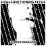 High-Functioning Flesh