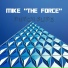 Mike "The Force"