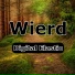 Wierd