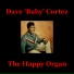 Dave "Baby" Cortez