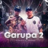 GARUPA 2 - NO GRAU VRAU -