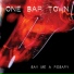 One Bar Town