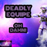 Deadly-Equipe