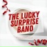 The Lucky Surprise Band