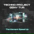 Techno Project, Geny Tur