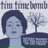 TIM TIMEBOMB AND FRIENDS