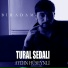 Tural Sedalı feat. Aydın Hüseynli