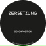 Zersetzung