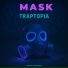 Traptopia, Mask On, Trap Beats