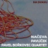Naceva, Michal Pavlíček, Pavel Borkovec Quartet