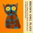 Brown Owl Plays