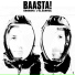 BAASTA!