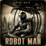 ROBOT MAN