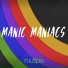 Manic Maniacs