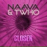 Naava, Twho