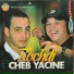 Rochdi, Cheb Yacine