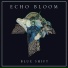 Echo Bloom