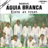 MUSICAL ÁGUIA BRANCA