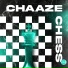 Chaaze