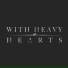 With Heavy Hearts