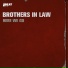 Brothers In Law
