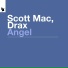 Scott Mac & Drax