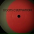 Roots Cultivation