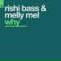 Rishi Bass & Melly Mel