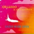 ORLANDO & die Unerlösten