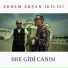 Ekrem Erşan İkilisi