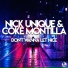 Nick Unique, Coke Montilla