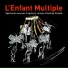 L'Enfant Multiple