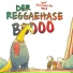 Der Reggaehase Boooo feat. Dr. Ring Ding
