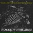 dragged to the abyss