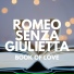 Romeo Senza Giulietta