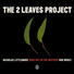 Nicholas Littlemore's The Two Leaves Project