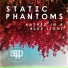 Static Phantoms