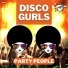 Disco Gurls