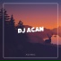 DJ Acan
