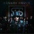 Square Houze, ERY, Diem BB