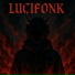 Lucifonk