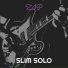 SLIM SOLO