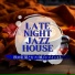 Late Night Jazz House