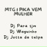 Dj Para Sjm, DjWaguinho, DJ JOTTA DA TULIPA