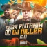 MC GW, MC NAUAN, DJ Miller Oficial, MC DELUX