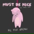 Must Be Nice feat. Emelie Cyréus
