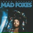 Mad Foxes