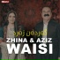 Aziz Waisi, Zhina Waisi