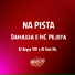 MC Pejota, DJ Negão VDF, Dj Rick Ofc, Damassa