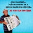 JOÃO BANDEIRA, BANDA CALCINHA DE RENDA